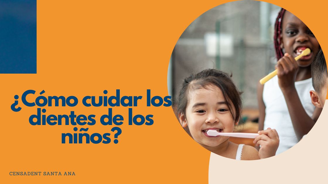 ¿Cómo cuidar los dientes de los niños?
